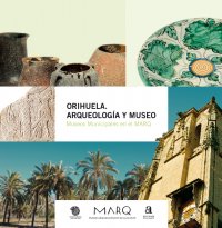 ORIHUELA, ARQUEOLOG�A Y MUSEO