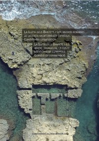 LA ILLETA DELS BANYETS Y LOS VIVEROS ROMANOS DE LA COSTA MEDITERRÄNEA ESPAÑOLA. CUESTION DE CONSERVACIÓN