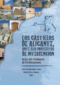 Los castillos de Alicante ante sus proyectos de intervención