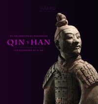 El Legado de las Dinastías Qin y Han. Los guerreros de Xi’an