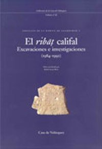 EL RIBAT CALIFAL. EXCAVACIONES E INVESTIGACIONES (1984-1992)