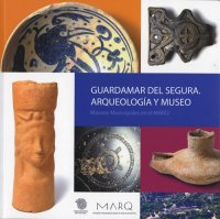 GUARDAMAR, ARQUEOLOGIA Y MUSEO