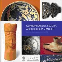 GUARDAMAR DEL SEGURA. ARQUEOLOGÍA Y MUSEO