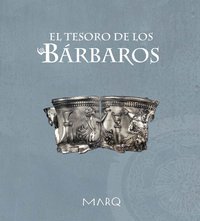 EL TESORO DE LOS BÁRBAROS. CRISIS EN LA FRONTERA DEL IMPERIO ROMANO