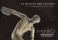 LA BELLEZA DEL CUERPO. ARTE Y PENSAMIENTO EN LA GRECIA ANTIGUA