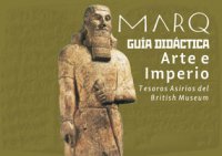 ARTE E IMPERIO. TESOROS ASIRIOS DEL MUSEO BRITÁNICO