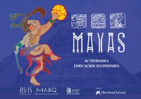 Mayas. Cuaderno de actividades. Educación Secundaria