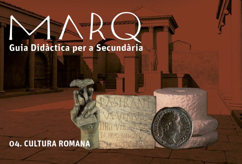 GUIA DIDÀCTICA (PER A SECUNDÀRIA): CULTURA ROMANA VAL